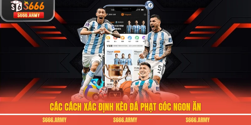 Các cách xác định kèo đá phạt góc ngon ăn