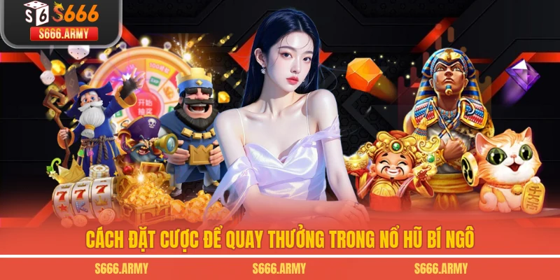 Cách đặt cược để quay thưởng trong Nổ hũ Bí Ngô