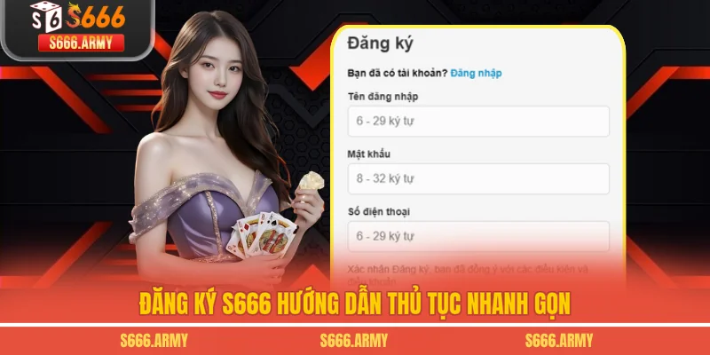 Đăng ký S666 hướng dẫn thủ tục nhanh gọn