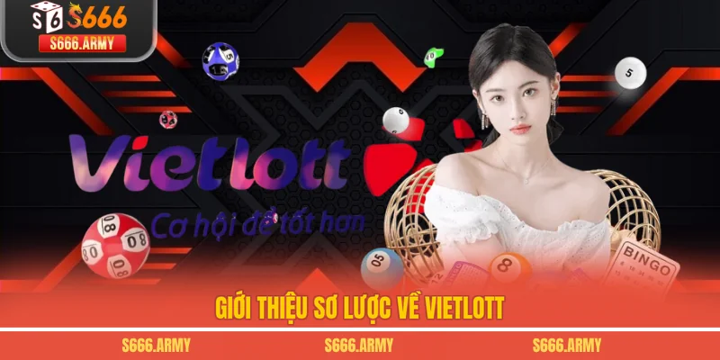 Giới thiệu sơ lược về Vietlott  