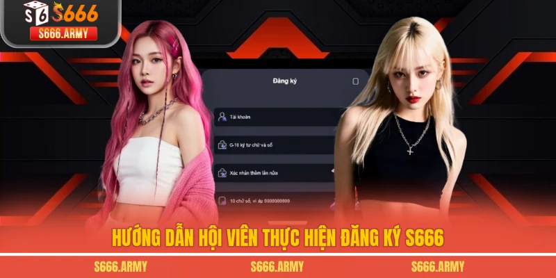 Hướng dẫn hội viên thực hiện đăng ký S666