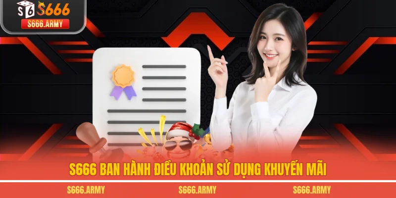 S666 ban hành điều khoản sử dụng khuyến mãi