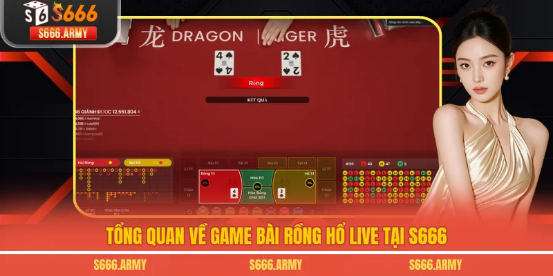 Tổng quan về game bài Rồng Hổ live tại S666